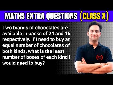 Two brands of chocolates are available in packets of 24 and 15 respectively. If i need to buy an