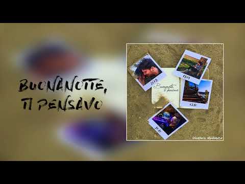 Buonanotte, Ti Pensavo  - Gianluca Modanese (Lyric Video)