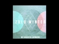 Zulu Winter - We Should Be Swimming 