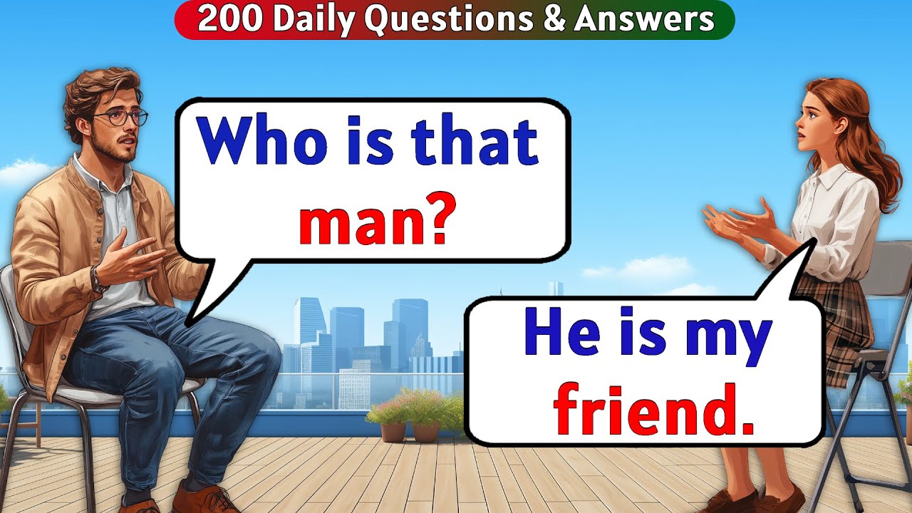 English Conversation Practice - 200 Daily Questions & Answers for Beginners