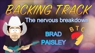 Brad Paisley 🎸 The nervous breakdown 🤠 Country Backing track