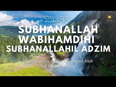 Zikir Merdu Subhanallah Wabihamdihi Subhanallahil Adzim 100x - Zikir Penenang Hati