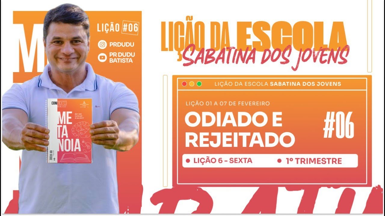 LIÇÃO DA ESCOLA SABATINA JOVEM, Sexta 07/02/25 "Odiado e Rejeitado" com Pr Dudu. Instagram: @prdudu