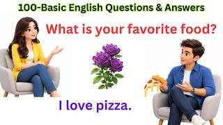 100 Basic English Questions & Answers | American English Speaking Practice for Beginners