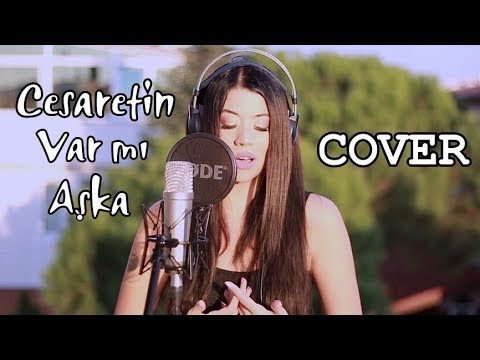 Tuğçe Haşimoğlu - Cesaretin Var Mı Aşka (Gülay) Cover