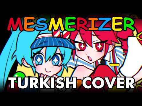 Mesmerizer - Turkish Cover 【@Minachua & @sonsinason】