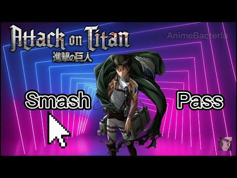Smash or pass | Attack on titan version | Shingeki no kyojin smash or pass