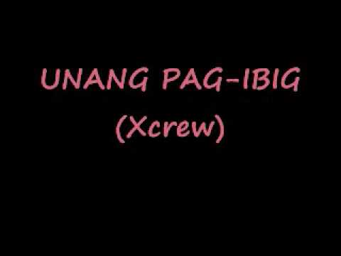 Unang Pag ibig-XCREW
