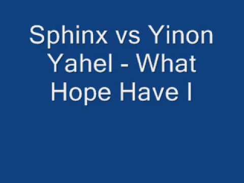 Sphinx vs Yinon Yahel What Hope Have I
