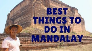 Best Things to Do in Mandalay in Three Days, Myanmar