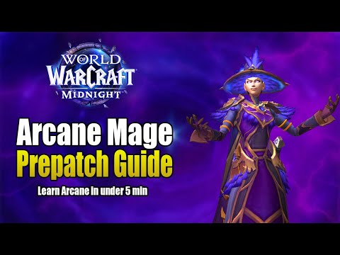 Midnight Prepatch Arcane Mage Guide | ST & AOE Rotation