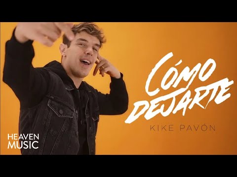 Kike Pavón - Cómo Dejarte (Videoclip Oficial)