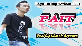 Download lagu PAIT-Emek Aryanto#Lagu Tarling Terbaru 2020/2021#Tembang Tarling Pantura terbaru 2021# mp3