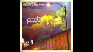 Pretty Lights - Short Cut/Detour - Passing By Behind Your Eyes