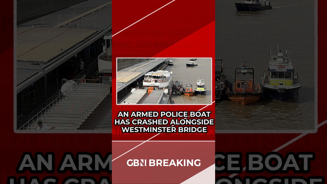Video: GBNews reports police boat crash with armed officers near Westminster Bridge