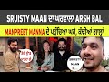 Sruishty Mann ਦਾ ਘਰਵਾਲਾ Arsh Bal ਪਹੁੰਚਿਆ ਮਨਪ੍ਰੀਤ ਮੰ�