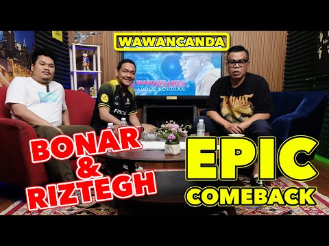 WAWANCANDA BONAR & RIZTEGH - EPIC COMEBACK