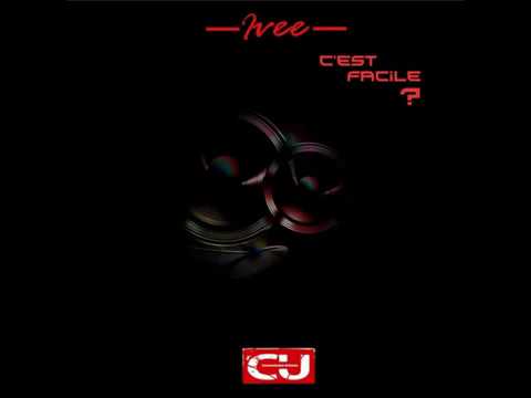 Ivee - C'est Facile? (Prod by Laroche, Jaures Dj) (Audio)