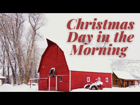Christmas Day in the Morning