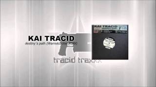 Kai Tracid - Destiny´s Path (Warmduscher RMX)