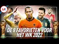DE 8 FAVORIETEN VOOR HET WK 2022: 'Oranje Moet Hoger Staan Dan Brazilië'