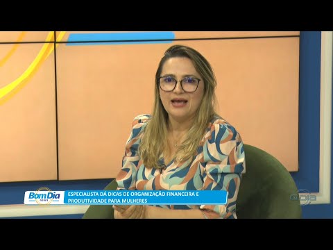 Especialista dá dicas de organização financeira e produtividade para mulheres 02 11 2022