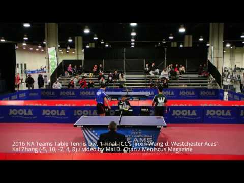 2016 NA Teams Table Tennis Final: ICC's Jinxin Wang d. Westchester Aces' Kai Zhang (-5,10,-7,4,8)