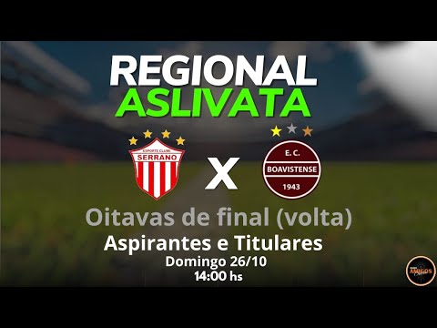 SERRANO X BOAVISTENSE - REGIONAL ASLIVATA - OITAVAS (volta)
