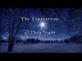 The Temptations - O Holy Night (lyrics)