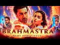Brahmastra Full Movie | Ranbir Kapoor | Alia Bhatt | Amitabh Bachchan | Mouni Roy | Facts & Review