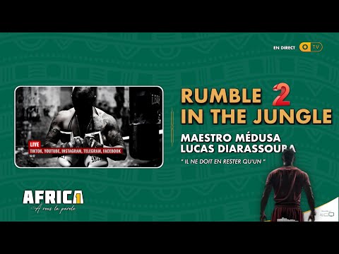 RUMBLE IN THE JUNGLE -  MAESTRO MÉDUSA VS LUCAS DIARASSOUBA