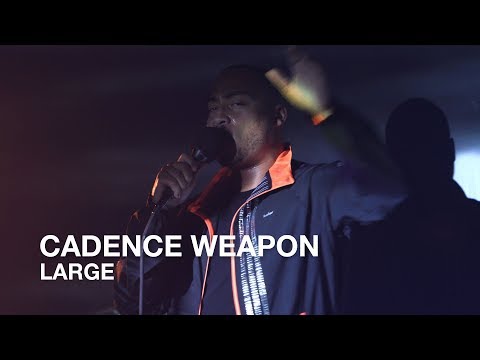 Cadence Weapon | Large | First Play Live