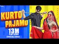 KURTO PAJAMO Full Video Ruchika Jangid Kay D New Haryanvi Songs Haryanavi 2021 Nav Haryanvi