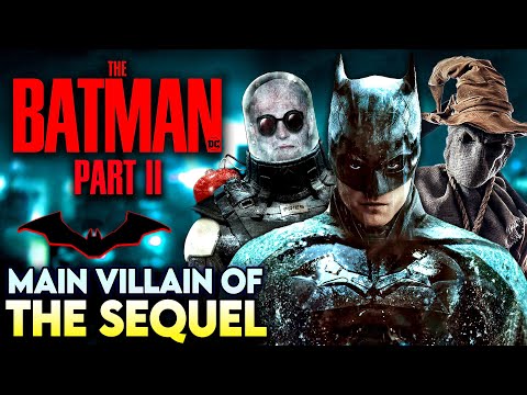 The Potential Main VILLAIN for THE BATMAN 2