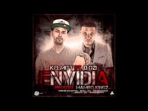 Kelmitt Feat. D.OZI - Envidia (Prod. By Mambo Kingz)