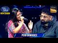 Na Jaane Kyon पर Ranjini के सुर Badshah को लगे Ultimate Indian Idol S15 Perf