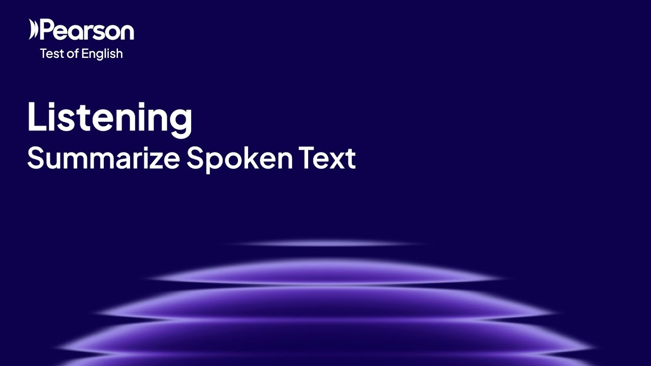 PTE Core | Listening | Summarize Spoken Text