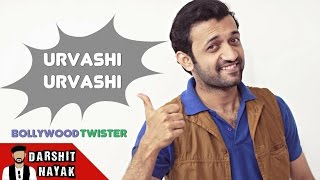 Bollywood Twister | Urvashi Urvashi | Darshit Nayak