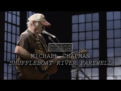 Michael Chapman performs "Shuffleboat River Farewell" - Basilica Soundscape 2014