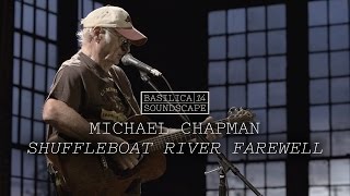 Michael Chapman performs "Shuffleboat River Farewell" - Basilica Soundscape 2014