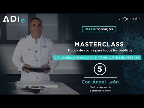 #ADIConsejo: ¿CON QUÉ CUCHILLO PARTIR EL PESCADO? ANGEL LEÓN ***Michelin y "Chef del Mar"