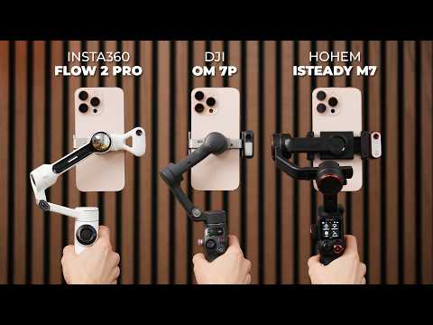 The BEST smartphone Gimbal in 2025! DJI Osmo Mobile 7P vs Insta360 Flow 2 Pro vs Hohem iSteady M7!