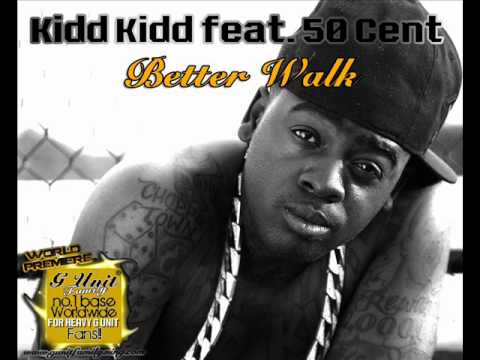 Kidd Kidd feat. 50 Cent - Better Walk (Prod. by Sha Money XL)