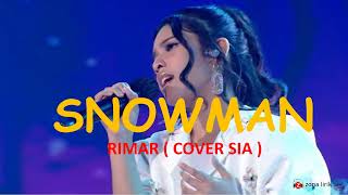 Download lagu SNOWMAN - BEST COVER RIMAR ( lirik lagu dan terjemahan ) mp3