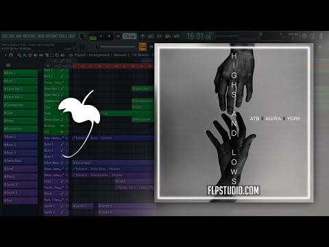 ATB x AuRa x York - Highs And Lows (FL Studio Remake)
