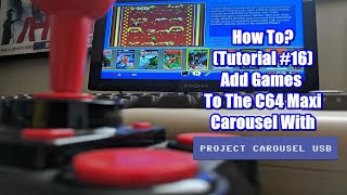 How-To (Tutorial #16 : C64 Maxi Project Carousel USB)