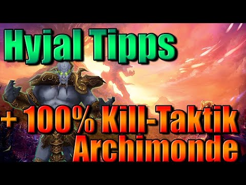 Mount Hyjal Trash Tipps + 100% Archimonde Kill Taktik (Free Loot) [Deutsch]