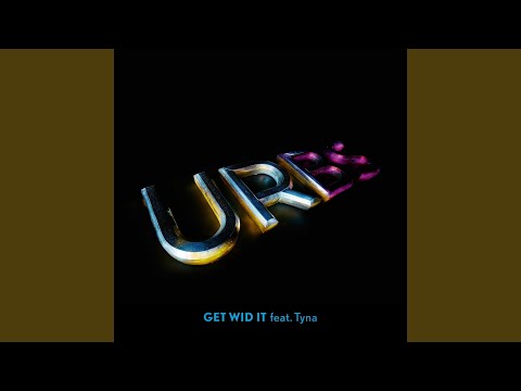 Get Wid It (feat. Tyna)