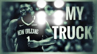 Zion Williamson NBA Mix | “My Truck - Breland