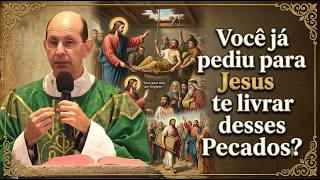 Você já pediu para Jesus te livras desses Pecados? #padrepauloricardo
